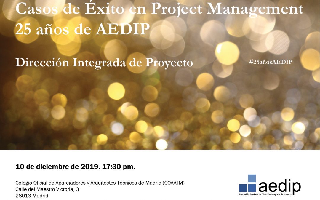 Evento AEDIP | Casos de Éxito en Project Management – 25 años de AEDIP